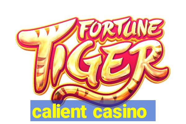 calient casino