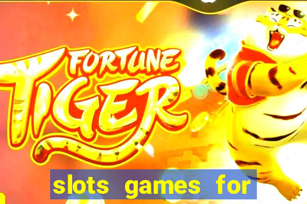 slots games for free online