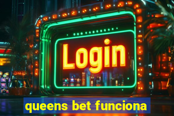 queens bet funciona