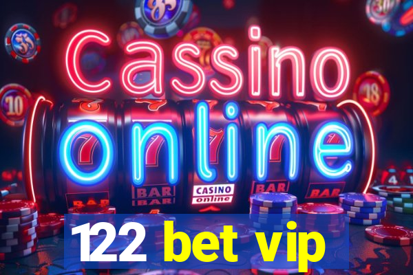 122 bet vip