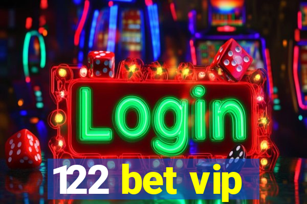 122 bet vip