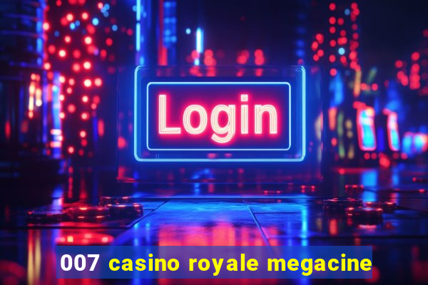 007 casino royale megacine