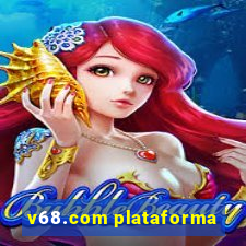 v68.com plataforma