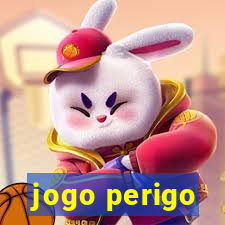 jogo perigo