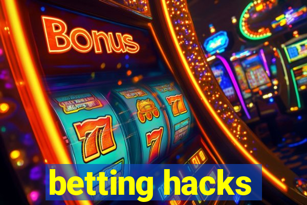 betting hacks