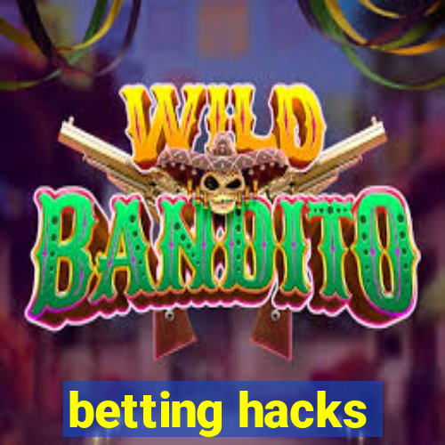 betting hacks