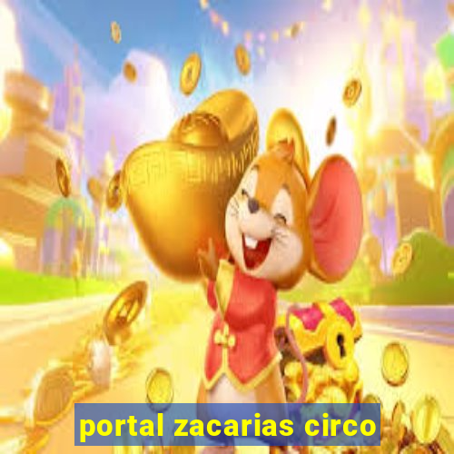 portal zacarias circo