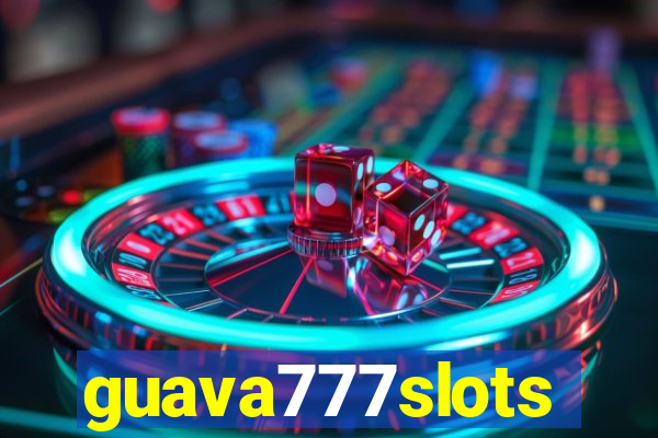 guava777slots