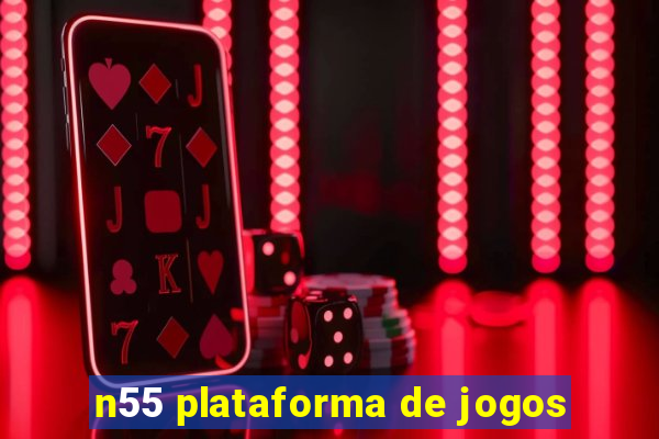 n55 plataforma de jogos