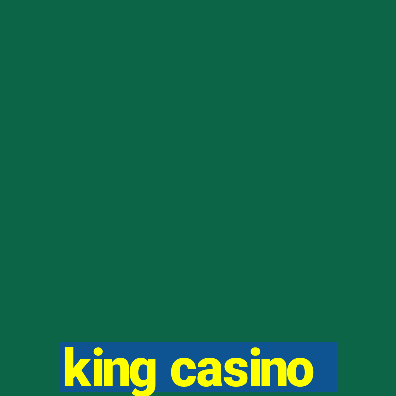 king casino