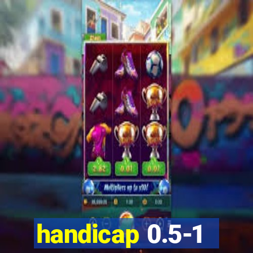 handicap 0.5-1