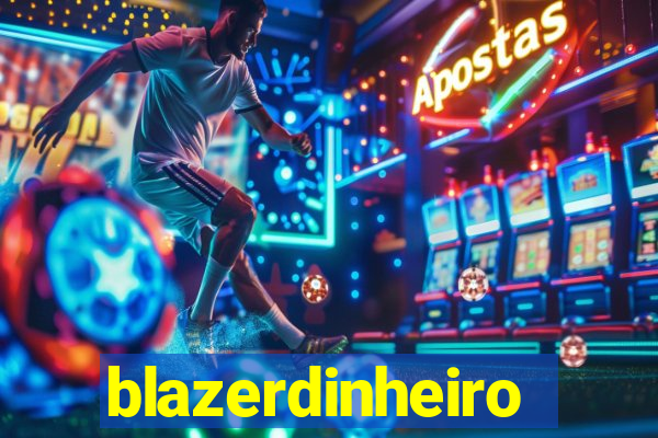 blazerdinheiro