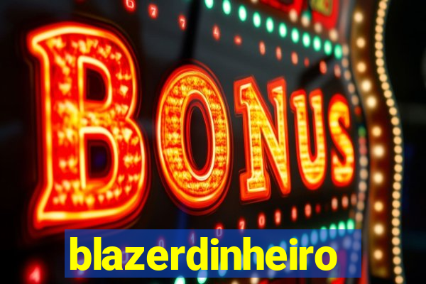 blazerdinheiro