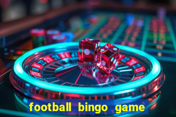 football bingo game - play now