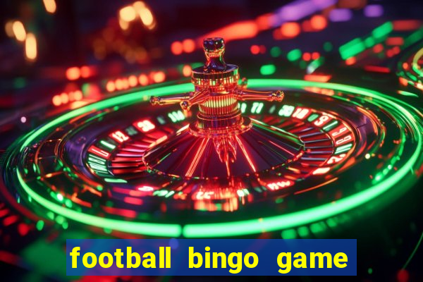 football bingo game - play now