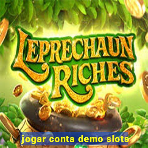 jogar conta demo slots