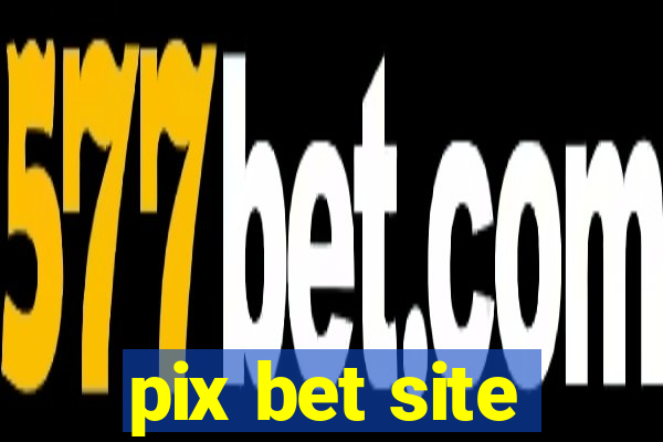 pix bet site