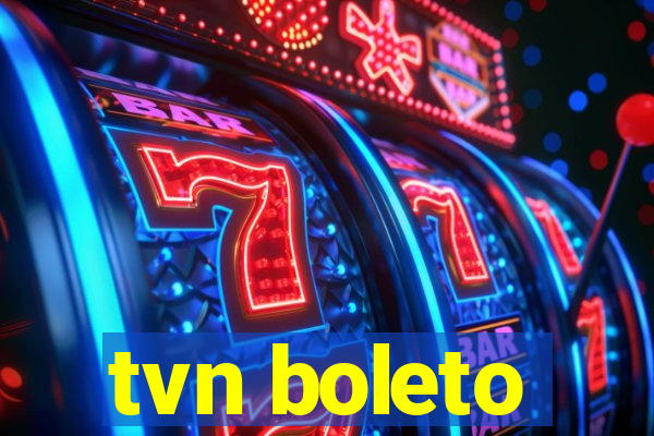 tvn boleto