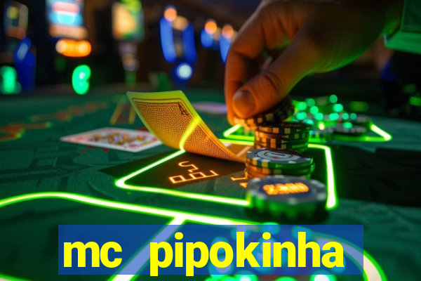 mc pipokinha transando telegram