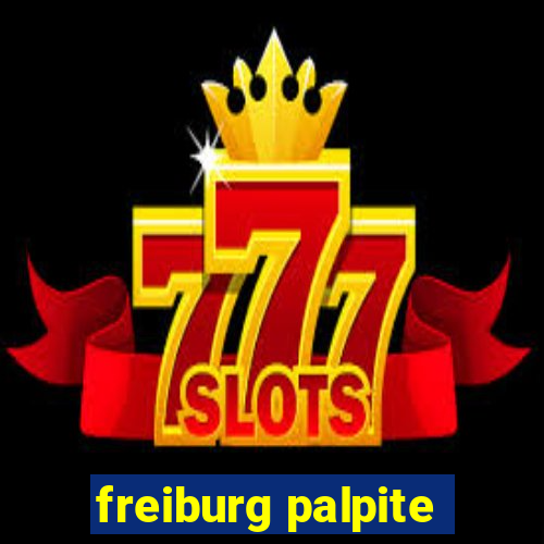 freiburg palpite