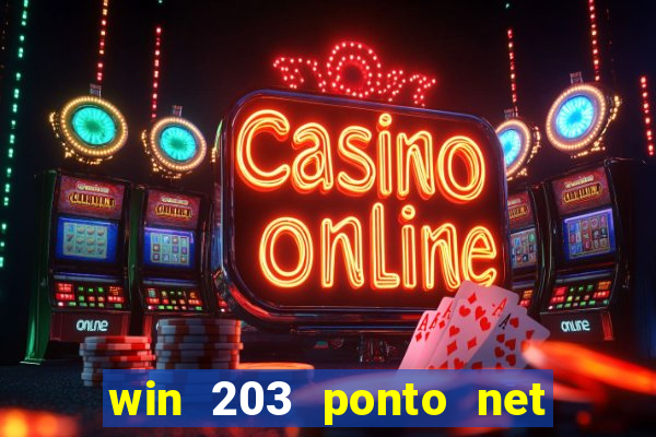 win 203 ponto net jogo download