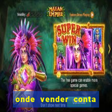 onde vender conta de jogos