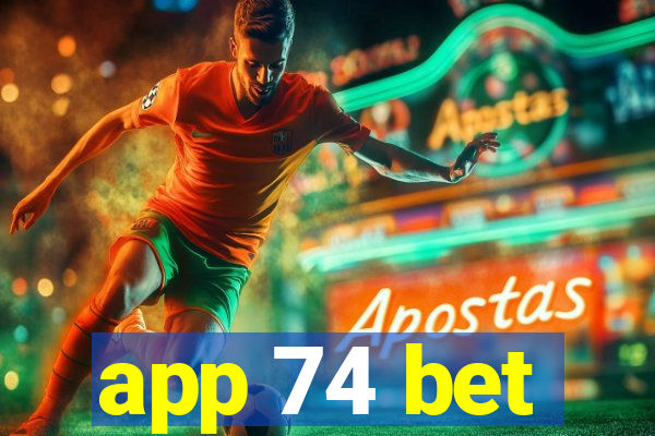 app 74 bet