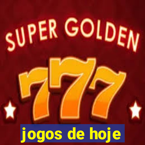 jogos de hoje