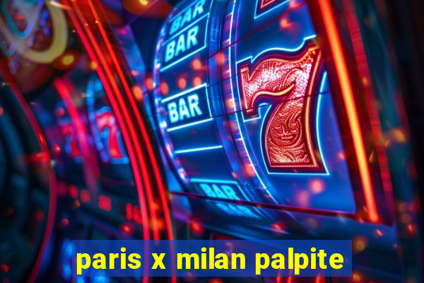 paris x milan palpite