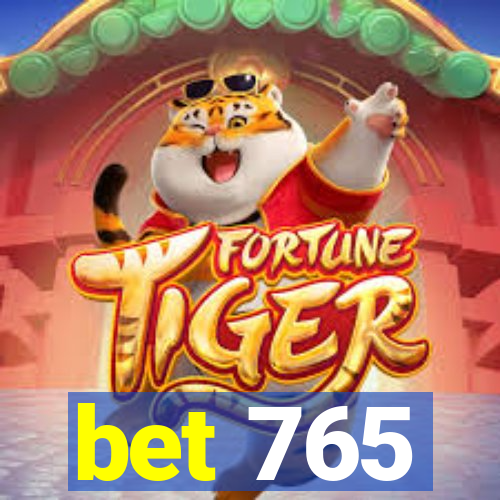 bet 765