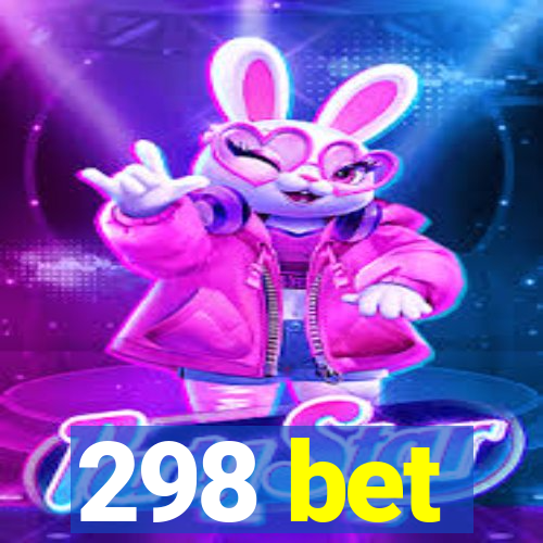 298 bet