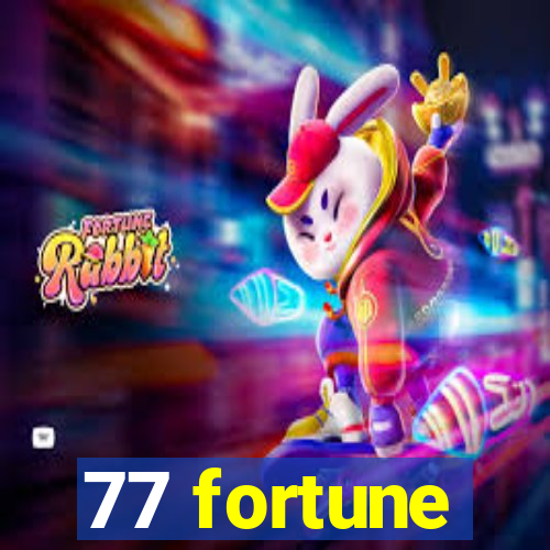 77 fortune