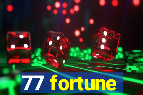 77 fortune