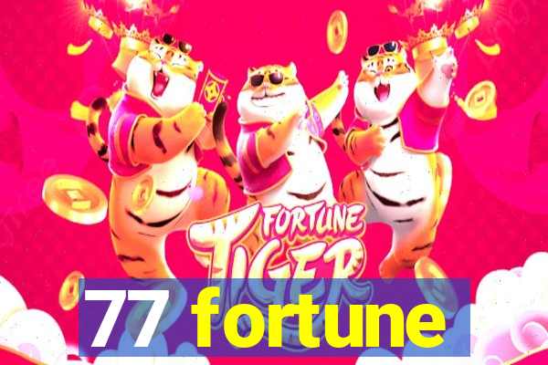 77 fortune