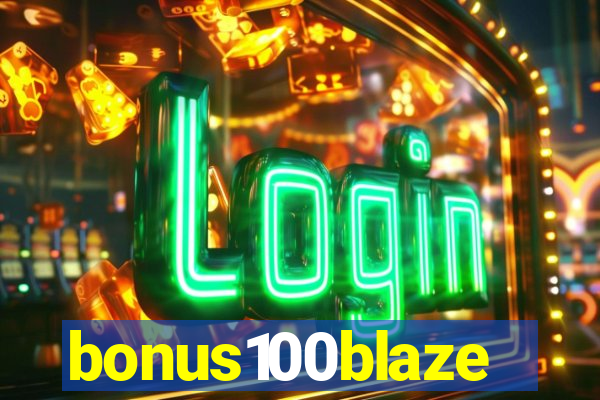 bonus100blaze