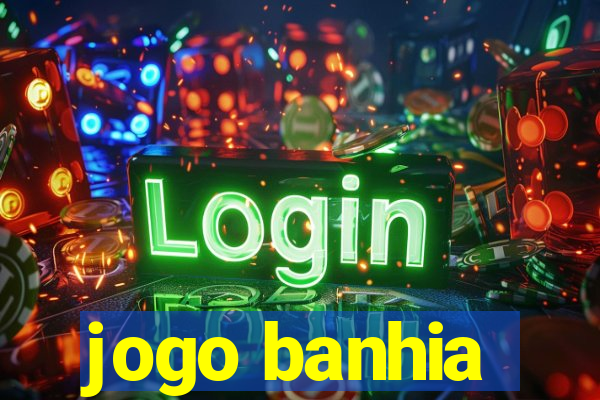 jogo banhia