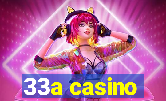 33a casino