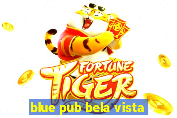 blue pub bela vista