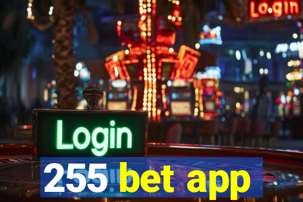 255 bet app