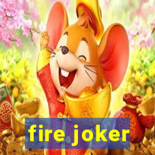 fire joker