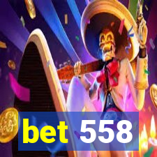 bet 558