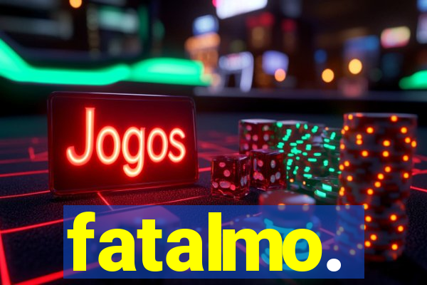 fatalmo.