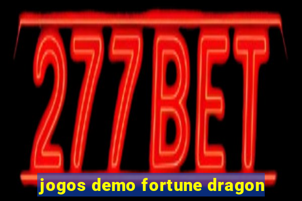 jogos demo fortune dragon