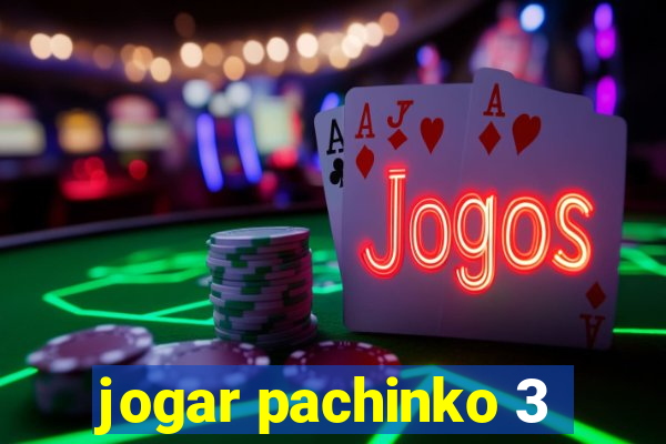 jogar pachinko 3