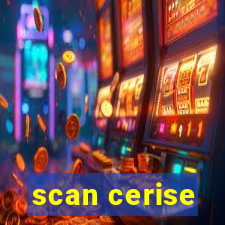 scan cerise