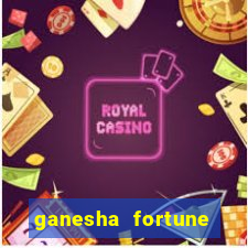 ganesha fortune minutos pagantes