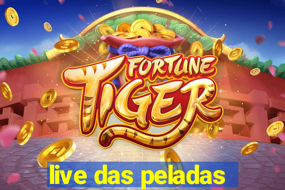 live das peladas