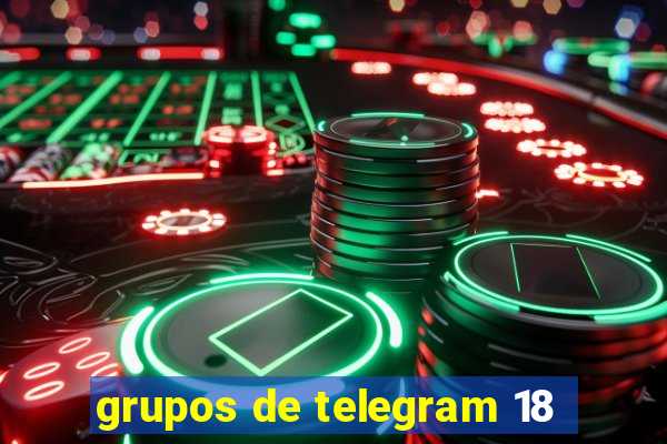 grupos de telegram 18