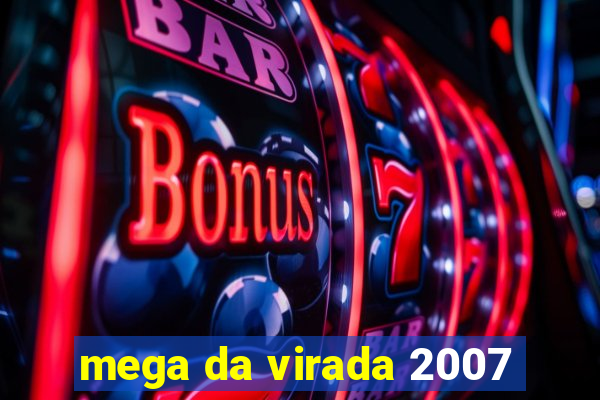 mega da virada 2007