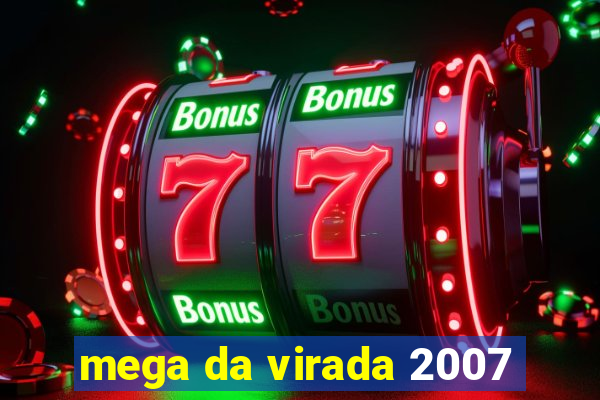 mega da virada 2007